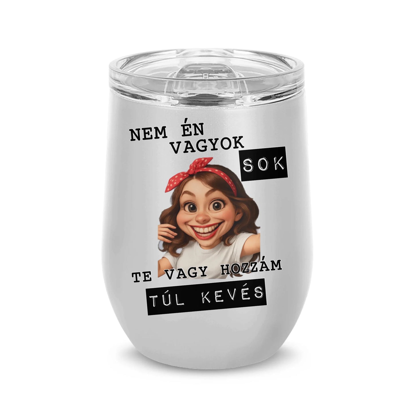 Nem én vagyok sok... karikatúra saját fotódból trumbler